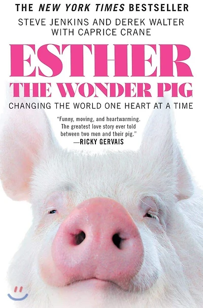 Esther the Wonder Pig: Changing World One Heart at a Time