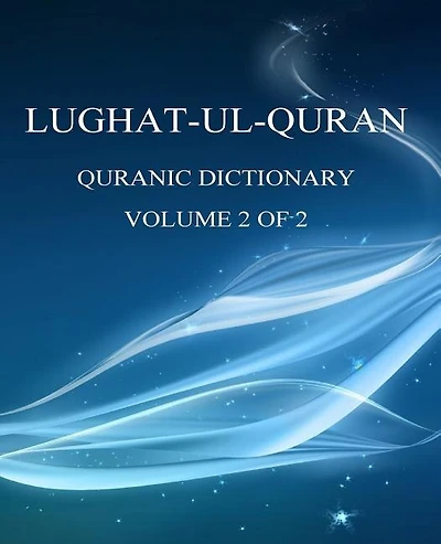 Lughat-ul-quran 2: Volume 2 Of 2