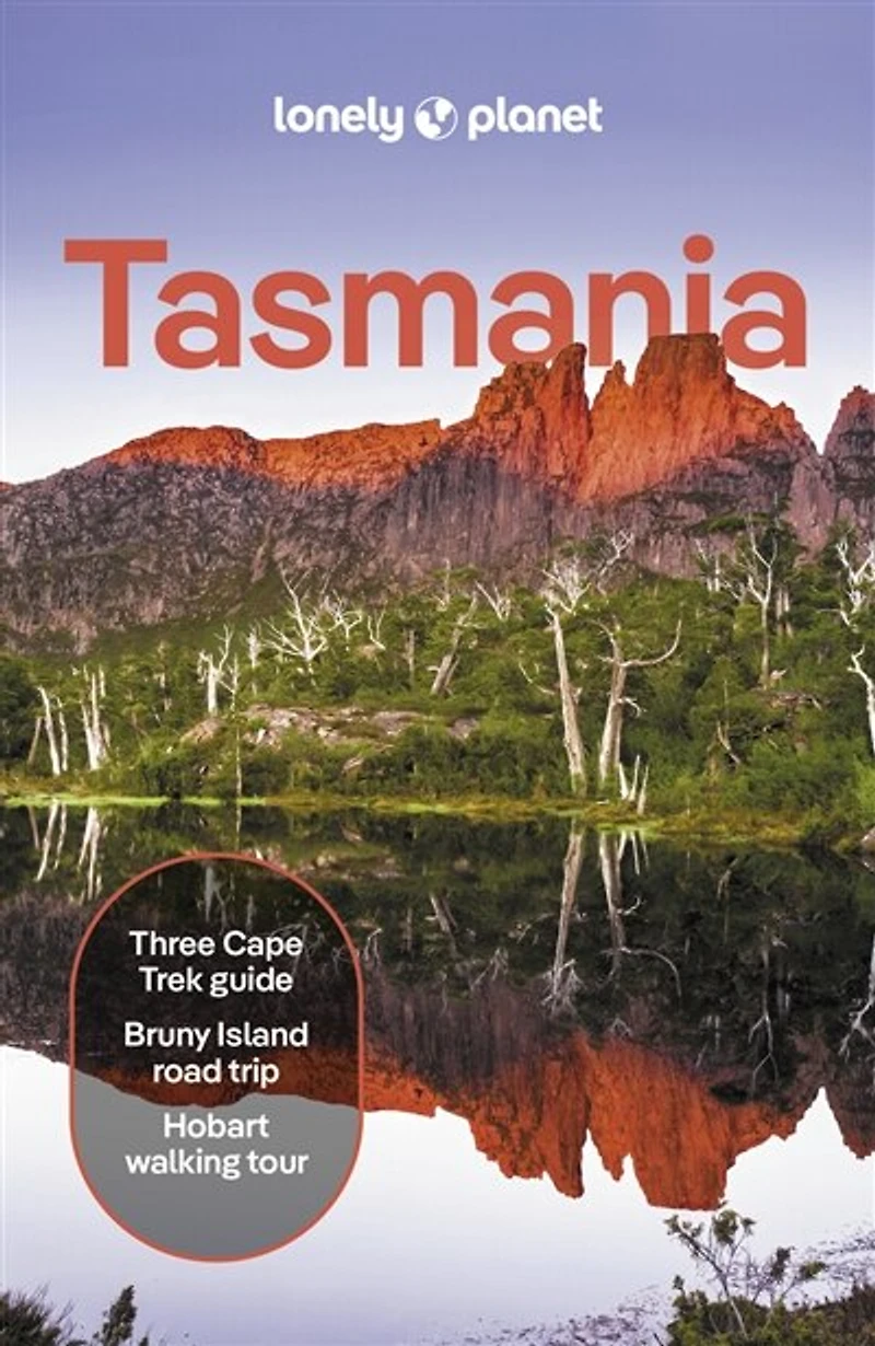 Lonely Planet Tasmania 10 10th Ed.: Plan the Trip of a Lifetime, Detailed Itineraries & Maps, Insider Tips, Covers Hobart, Launceston Surrounds, Lakes Midlands and more