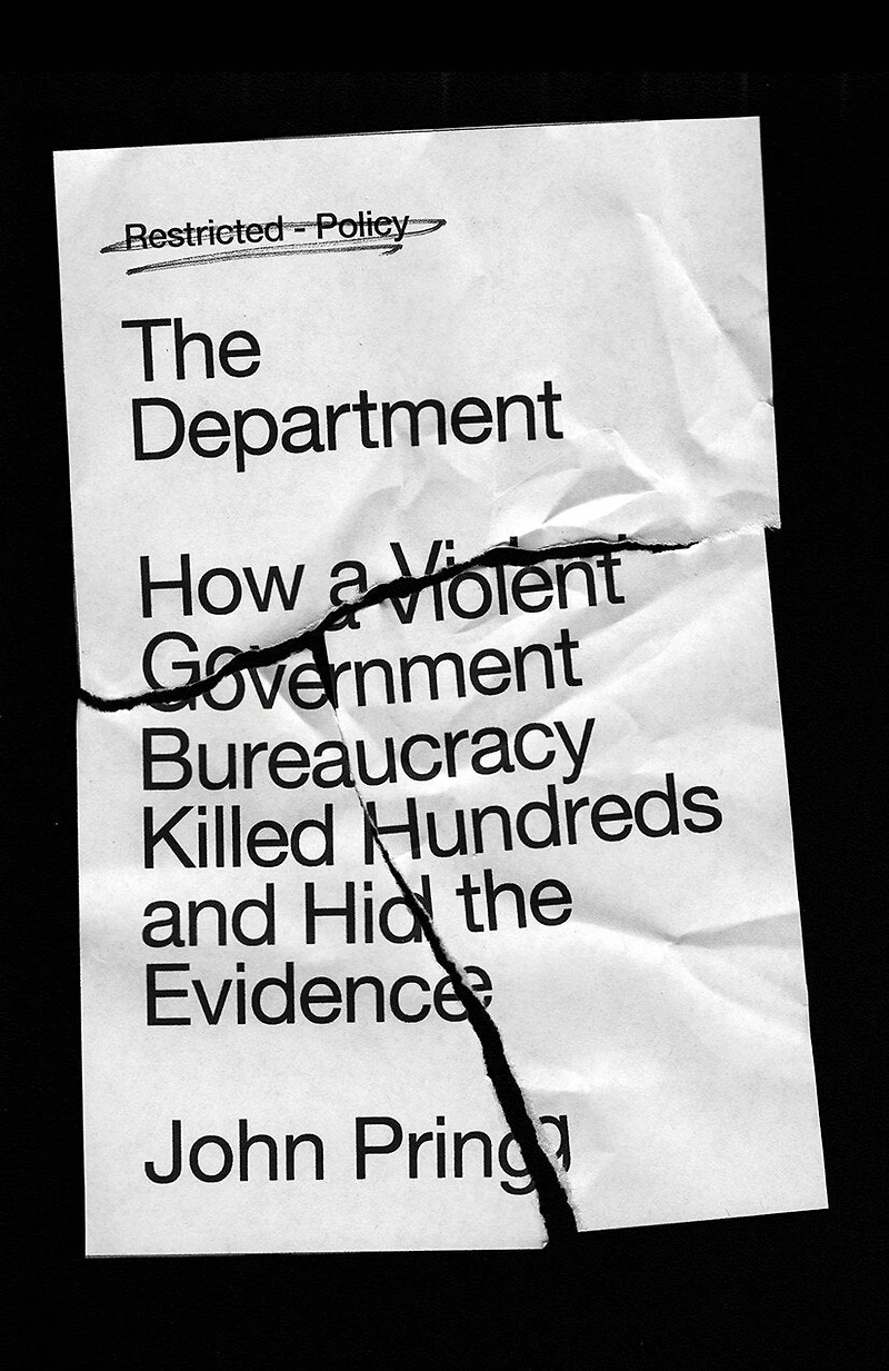 the Department: How a Violent Government Bureaucracy Killed Hundreds and Hid Evidence