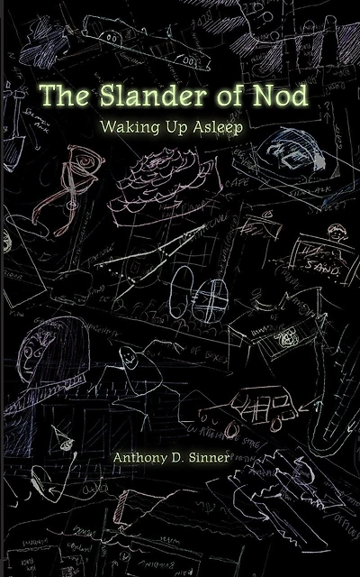 The Slander of Nod: Waking up Asleep