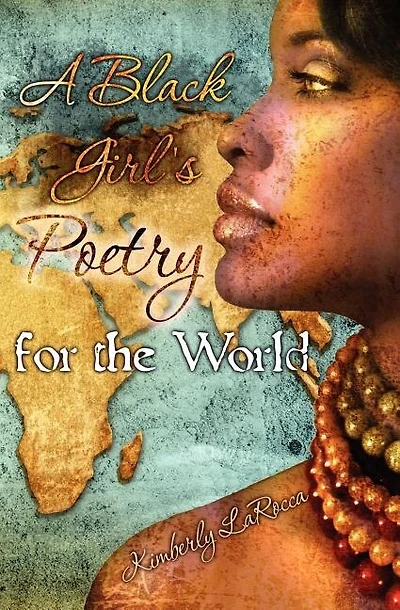 A Black Girls Poetry For the World