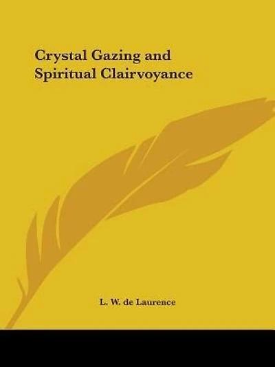 Crystal Gazing and Spiritual Clairvoyance