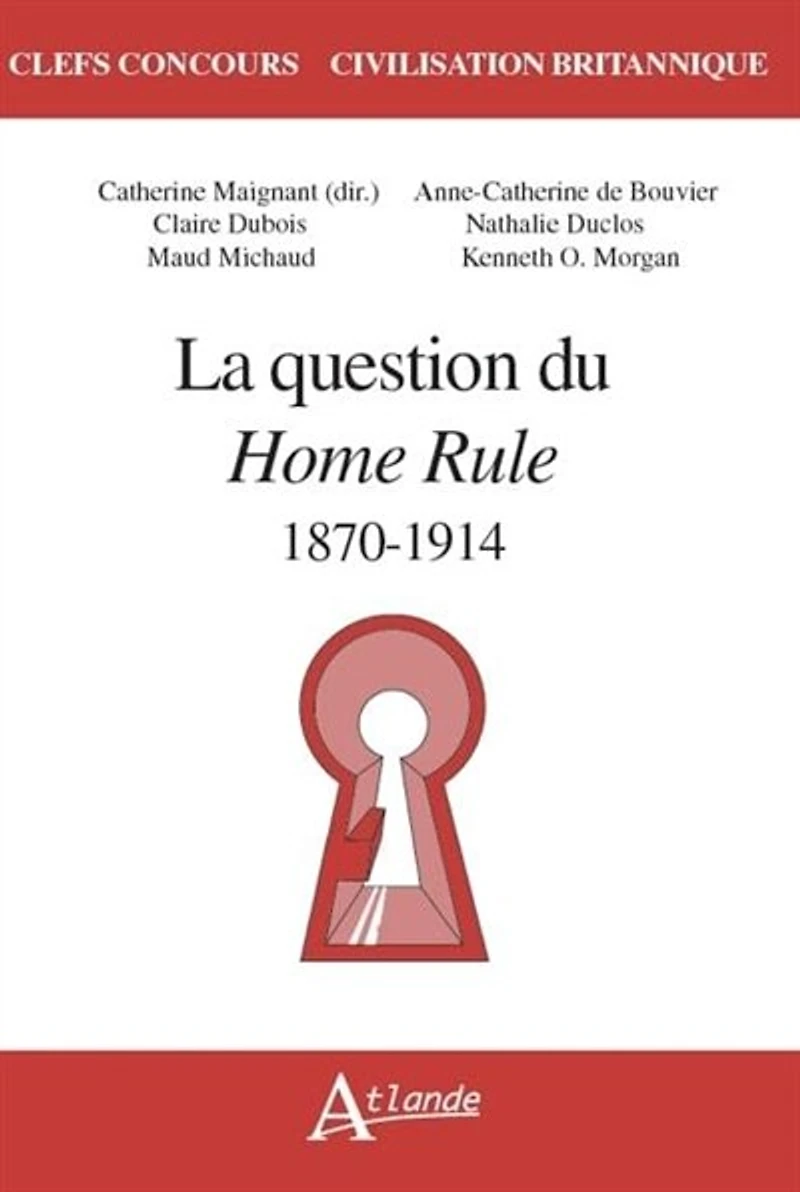 La question du Home Rule: 1870-1914
