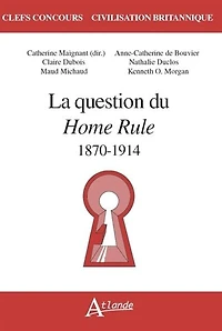 La question du Home Rule: 1870-1914