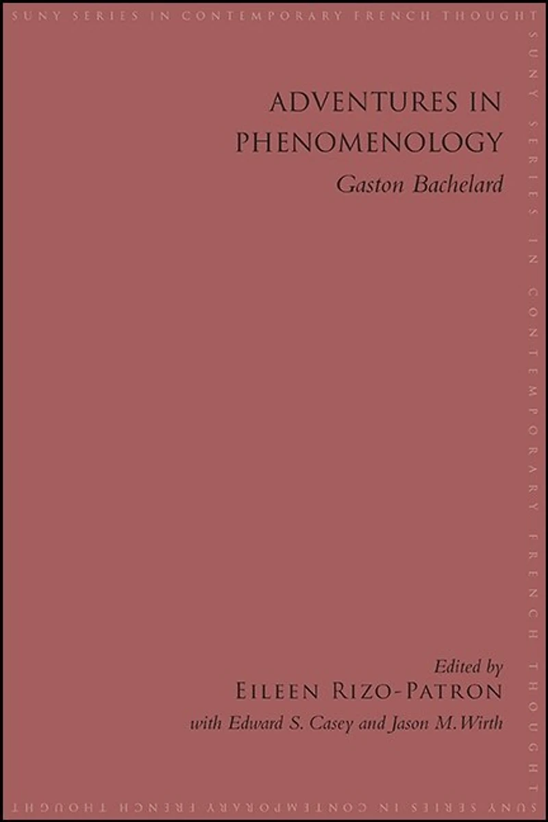Adventures Phenomenology: Gaston Bachelard