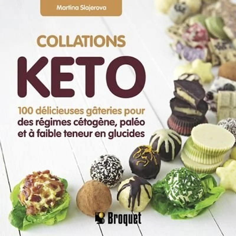 Collations Keto : 100 délicieuses gâteries pour des régimes cétogène, paléo et à faible teneur en glucides: 100 délicieuses gâteries pour des régimes cétogène, paléo et à faible teneur en glucides