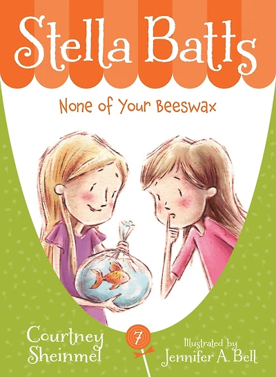Stella Batts: None of Your Beeswax: None of Your Beeswax