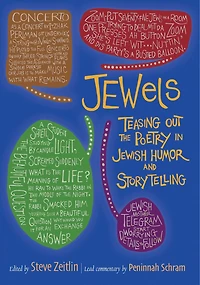 Jewels: Teasing Out The Poetry Jewish Humor And Storytelling