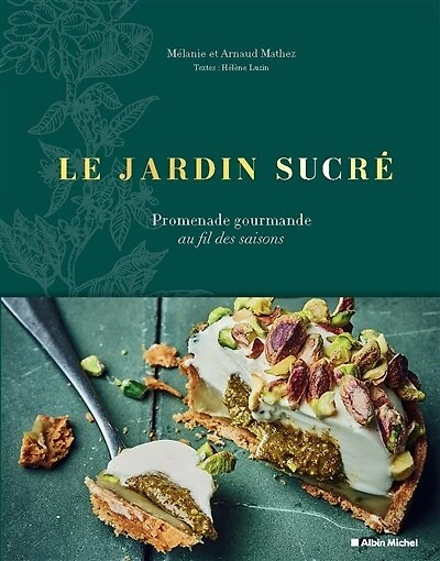 Le jardin sucré: promenade gourmande au fil des saisons