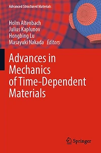 Advances in Mechanics of Time-Dependent Materials