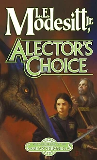 Alector's Choice: The Fourth Book Of The Corean Chronicles