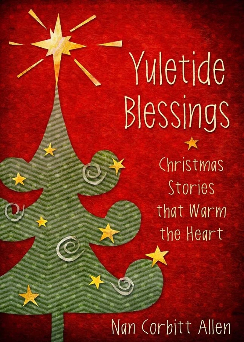 YULETIDE BLESSINGS: Christmas Stories that Warm the Heart