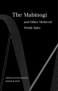 The Mabinogi And Other Medieval Welsh Tales