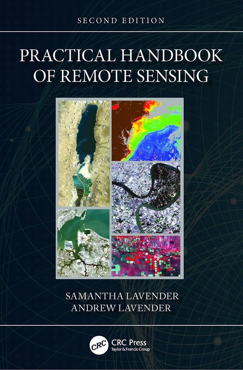 Practical Handbook Of Remote Sensing