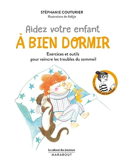 Aidez votre enfant à bien dormir: exercices et outils pour vaincre les troubles du sommeil