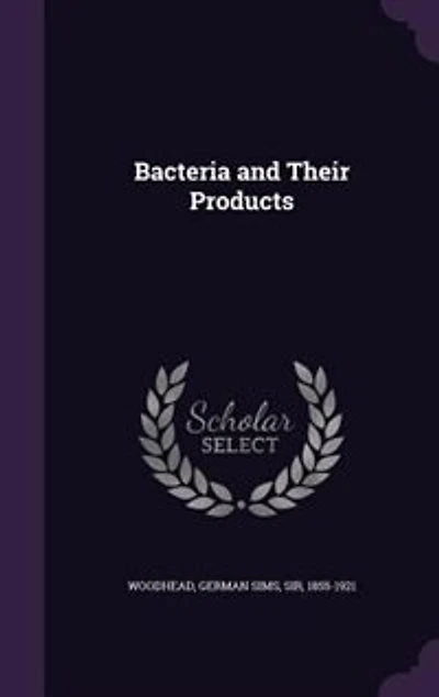 Bacteria and Their Products
