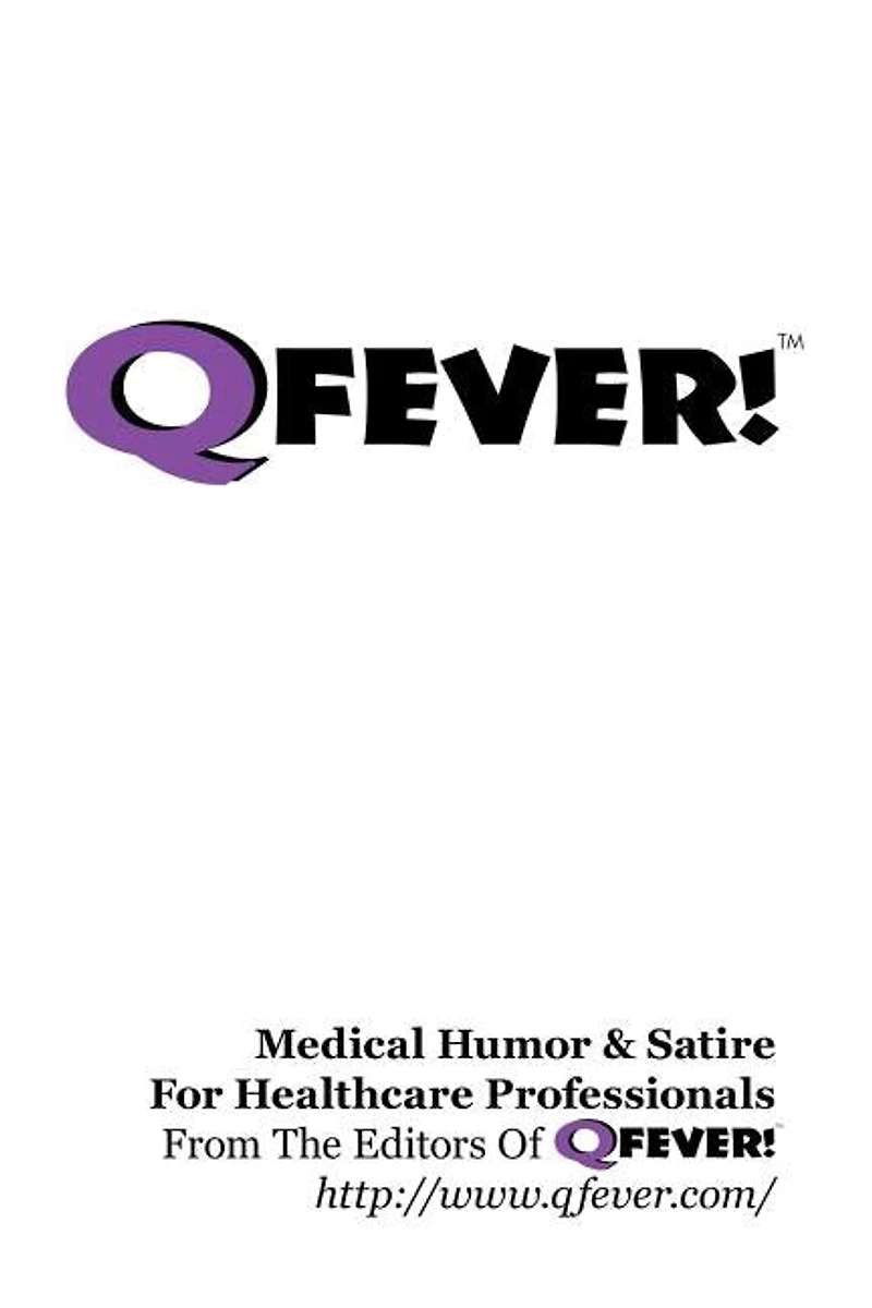 Q Fever! - Medical Humor & Satire For Healthcare Professionals