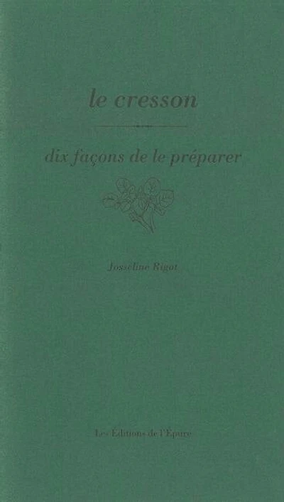 Le cresson: dix façons de le préparer