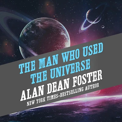 the Man Who Used Universe