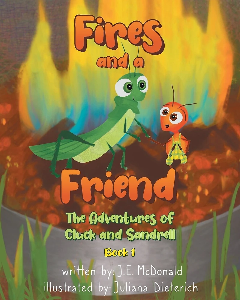 Fires and a Friend: The Adventures of Cluck Sandrell