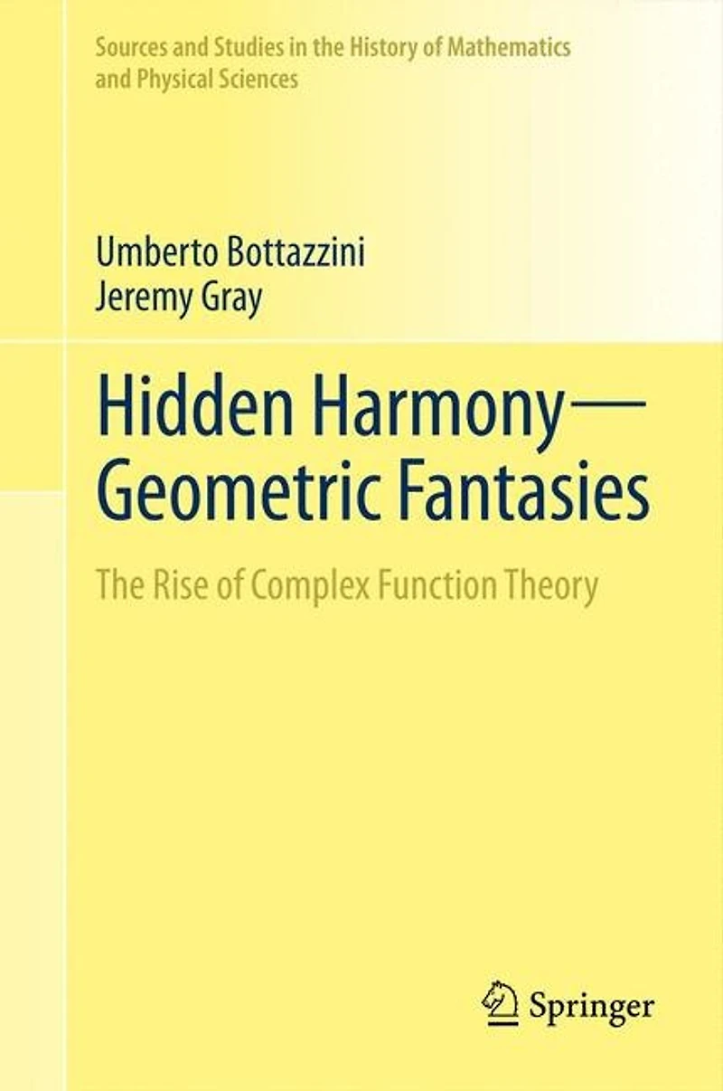 Hidden Harmony-Geometric Fantasies: The Rise of Complex Function Theory