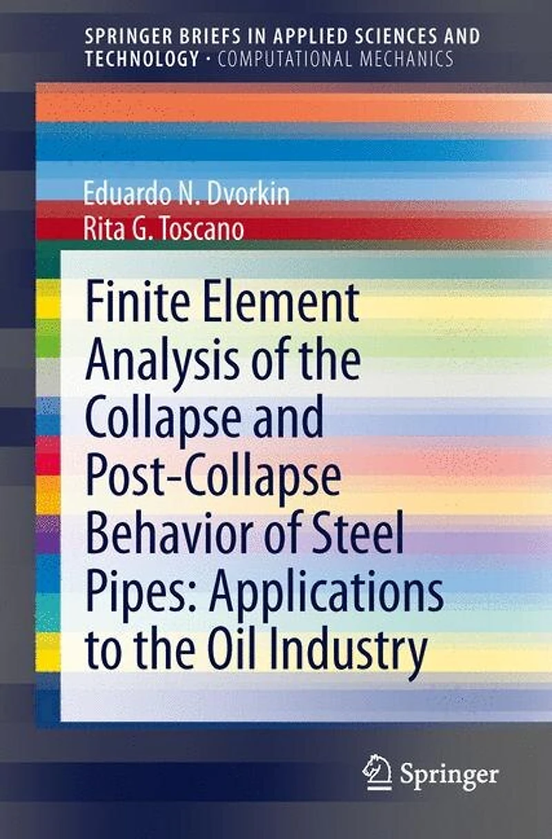 Finite Element Analysis Of the Collapse And Post-collapse Behavior Steel Pipes: Applications to oil industry