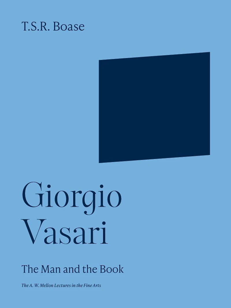 Giorgio Vasari: the Man and Book