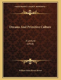 Dreams And Primitive Culture: A Lecture (1918)