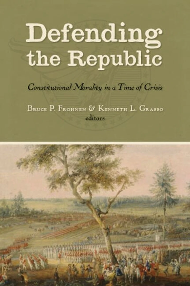 Defending The Republic: Constitutional Morality A Time Of Crisis