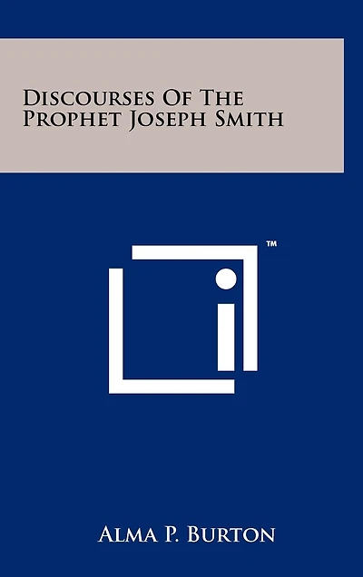 Discourses Of The Prophet Joseph Smith