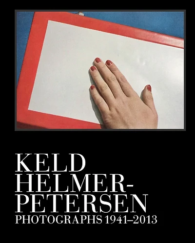 Keld Helmer-Petersen: Photographs 19412013