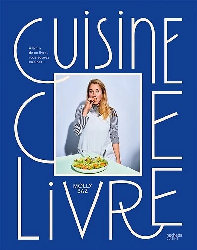 Cuisine ce livre: à la fin de ce livre, vous saurez cuisiner !