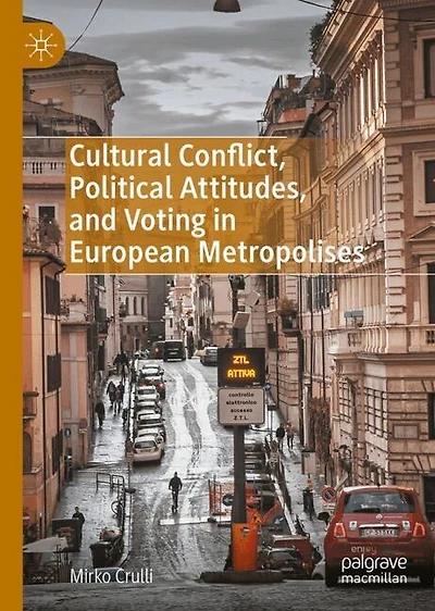 Cultural Conflict, Political Attitudes, and Voting European Metropolises