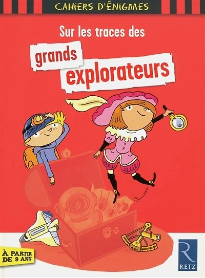 SUR LES TRACES DES GRANDS EXPLORATEURS
