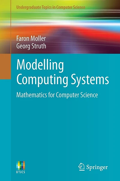 Modelling Computing Systems: Mathematics for Computer Science