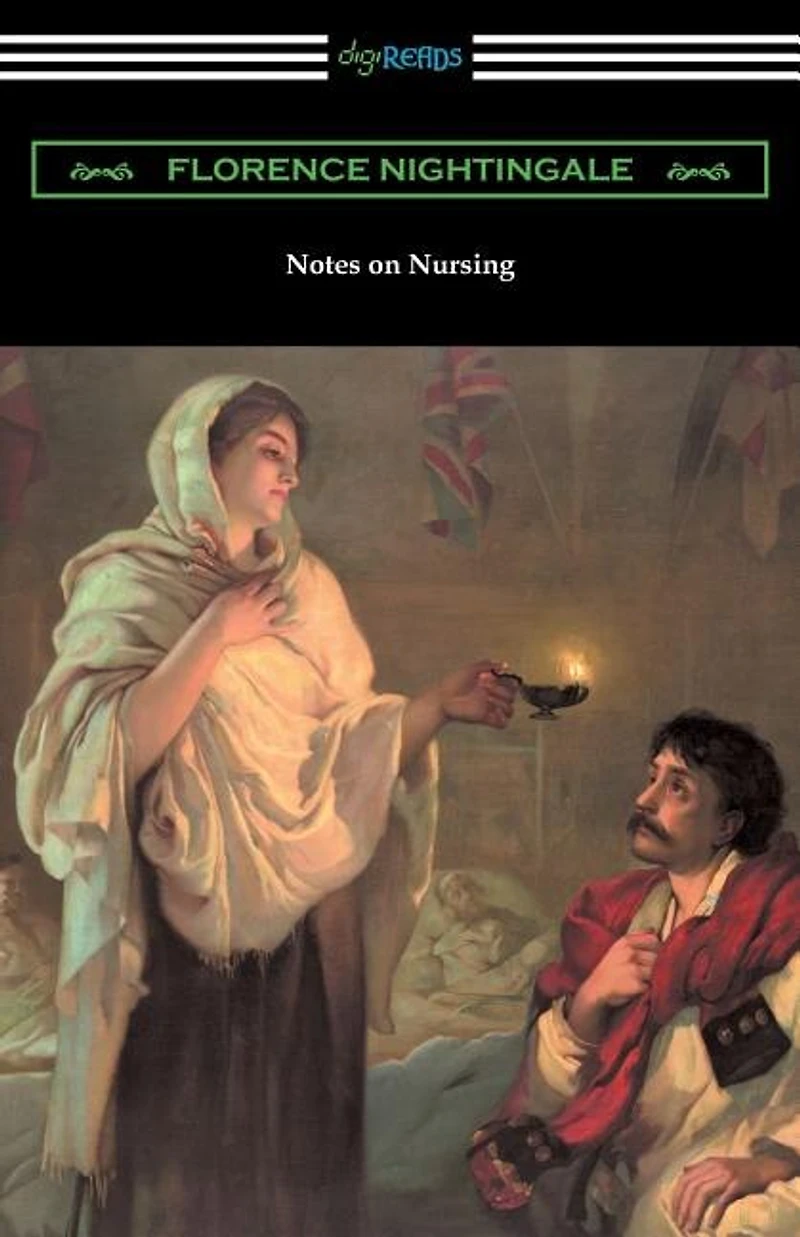 Notes on Nursing: What It Is, and Is Not