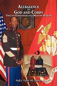 Allegiance To God And Corps: The Life Experiences Of A Military Muslim