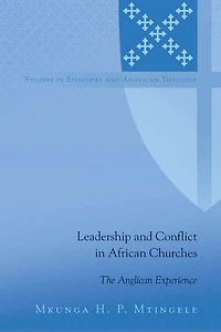 Leadership and Conflict African Churches: The Anglican Experience