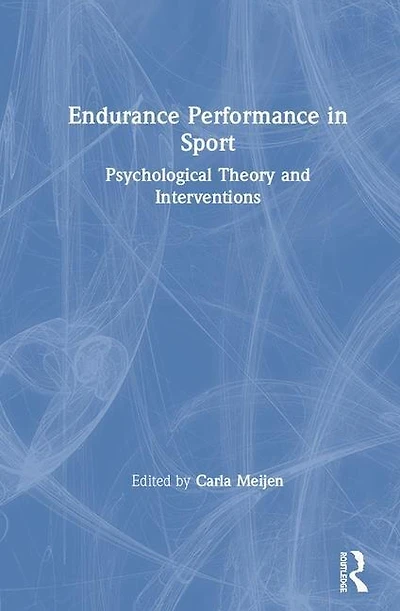 Endurance Performance Sport: Psychological Theory and Interventions