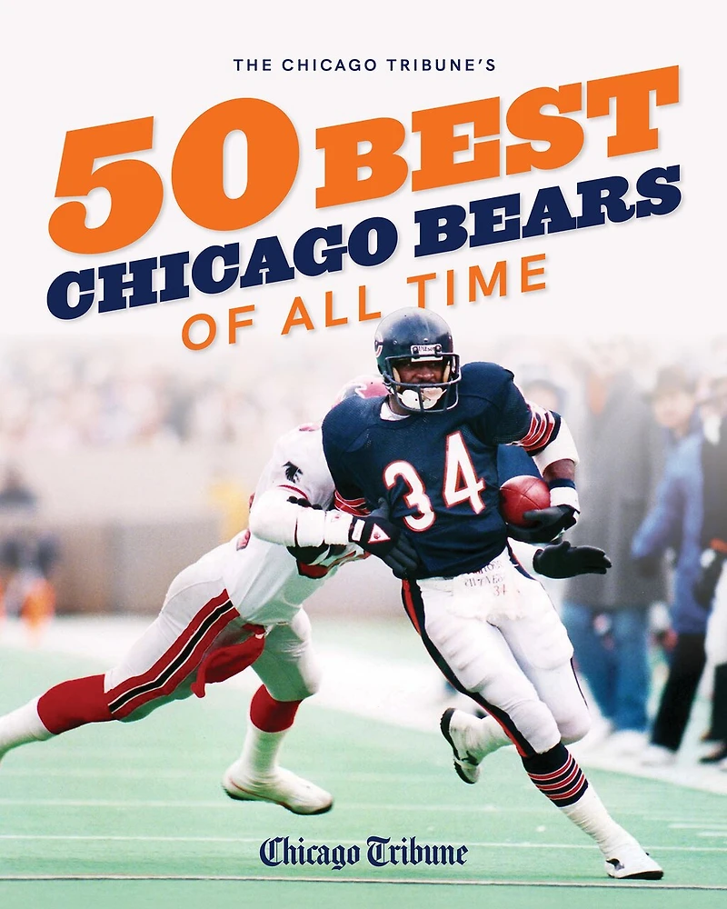 The Chicago Tribune's 50 Best Chicago Bears Of All Time