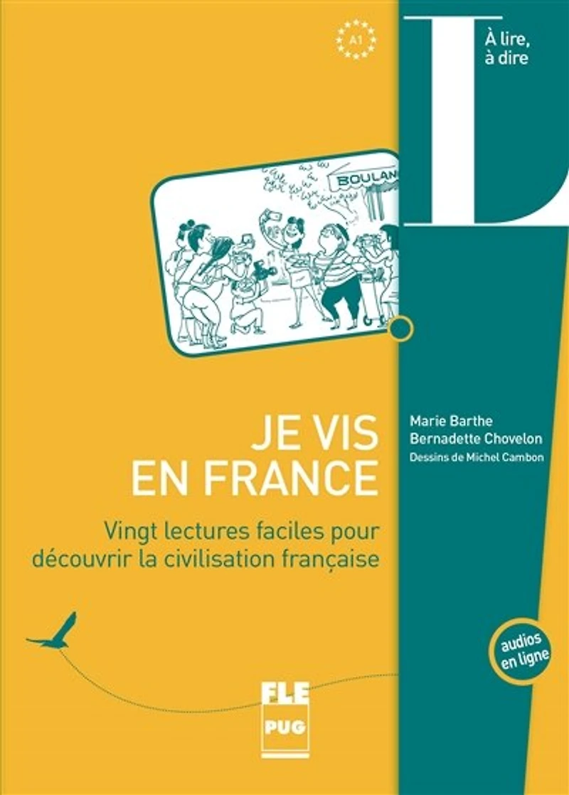Je vis en France: vingt lectures faciles pour découvrir la civilisation française