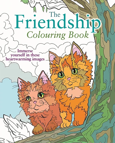 FRIENDSHIP COLOURING BK: Immerse yourself in these heartwarming images