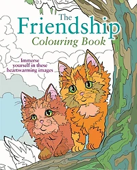 FRIENDSHIP COLOURING BK: Immerse yourself in these heartwarming images
