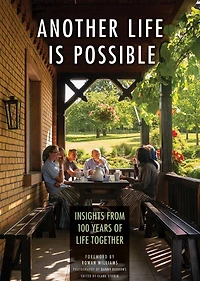 Another Life Is Possible: Insights From 100 Years Of Life Together