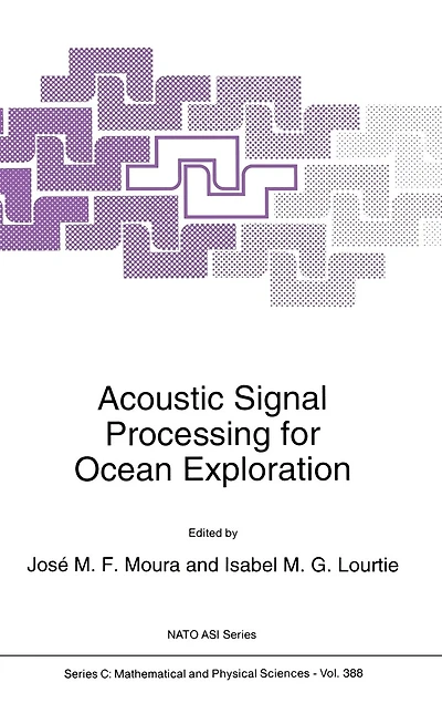 Acoustic Signal Processing for Ocean Exploration