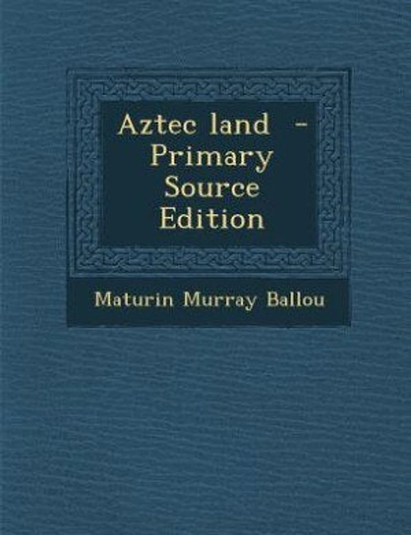 Aztec Land (Classic Reprint)