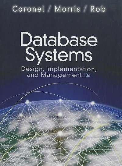 Database Systems: Design, Implementation, And Management (with Premium Website Printed Access Card And Essential Text