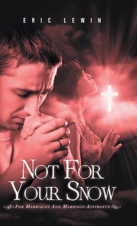 Not for Your Snow 2: For Marriages and Marriage-Aspirants
