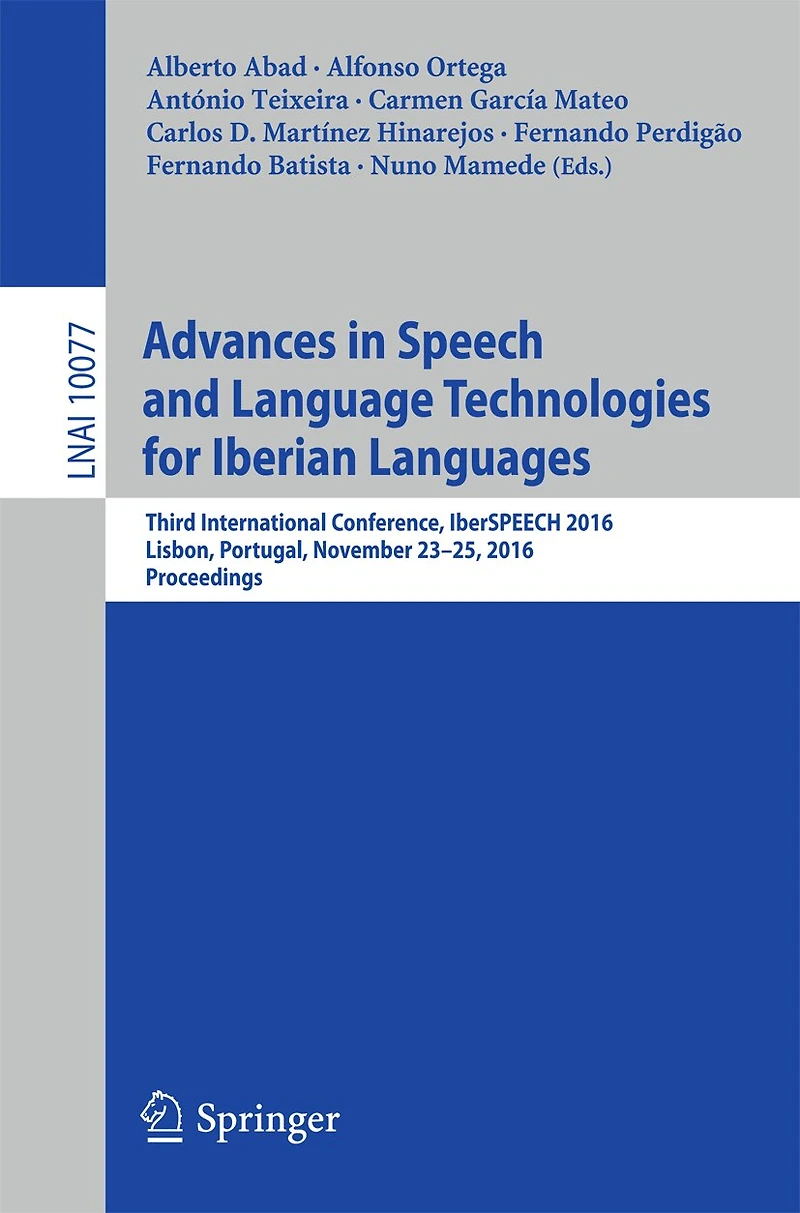 Advances Speech And Language Technologies For Iberian Languages: Third International Conference, Iberspeech 2016, Lisbon, Portugal, November 23-25, Proceedings